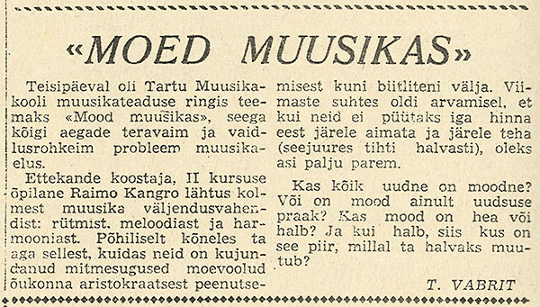 Тийна Вабрит. «Моды в музыке». Газета Эдази (Тарту) № 271 (5125) от 18 ноября 1966 года, стр. 2, на эстонском языке